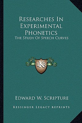 Researches In Experimental Phonetics: The Study Of Speech Curves