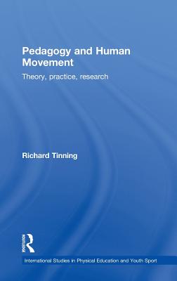 Pedagogy and Human Movement: Theory, Practice, Research