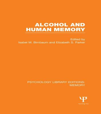 Alcohol and Human Memory (Ple: Memory)