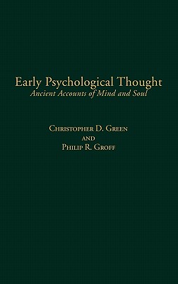 Early Psychological Thought: Ancient Accounts of Mind and Soul