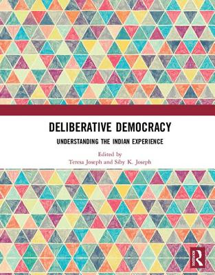 Deliberative Democracy: Understanding the Indian Experience