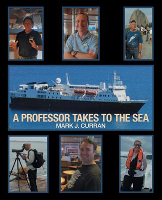 A Professor Takes to the Sea: Learning the Ropes on the National Geographic Explorer Volume I "Epic South America" 2013