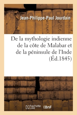 de la Mythologie Indienne de la Côte de Malabar Et de la Péninsule de l'Inde