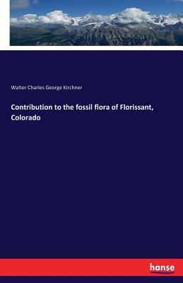 Contribution to the fossil flora of Florissant, Colorado