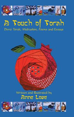 A Touch of Torah: Divrei Torah, Midrashim, Poems and Essays