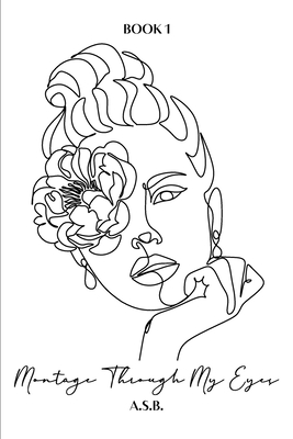 Montage Through My Eyes: Book 1