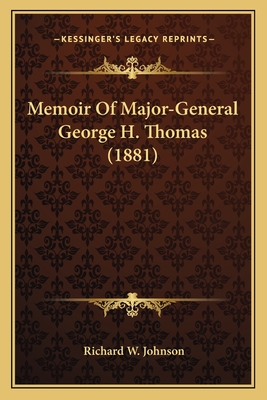 Memoir Of Major-General George H. Thomas (1881)