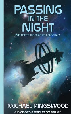 Passing In The Night: Prelude To The Pericles Conspiracy