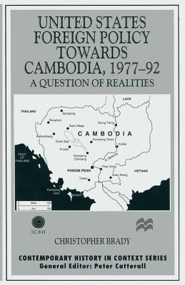 United States Foreign Policy Towards Cambodia, 1977-92: A Question of Realities