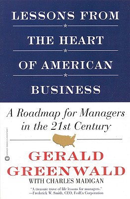 Lessons from the Heart of American Business: A Roadmap for Managers in the 21st Century