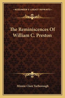 The Reminiscences Of William C. Preston
