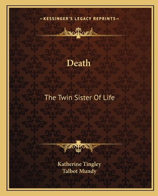Death: The Twin Sister Of Life