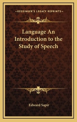 Language An Introduction to the Study of Speech