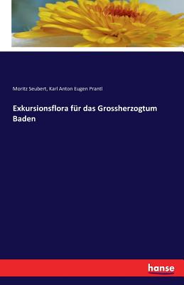 Exkursionsflora für das Grossherzogtum Baden