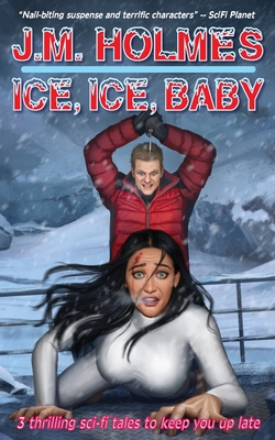 Ice, Ice, Baby: Space Adventure Suspense Mysteries