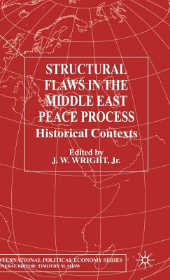 Structural Flaws in the Middle East Process: Historical Contexts