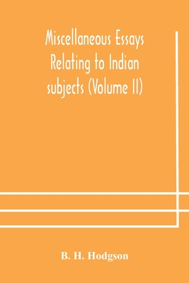 Miscellaneous Essays Relating To Indian Subjects (Volume Ii)
