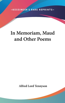 In Memoriam, Maud and Other Poems