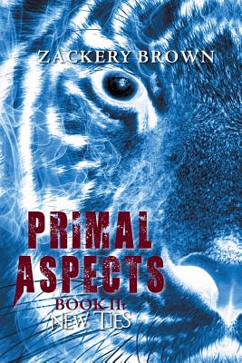 Primal Aspects Book 2: New Ties