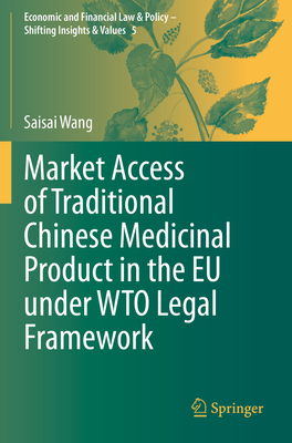 Market Access of Traditional Chinese Medicinal Product in the EU Under Wto Legal Framework