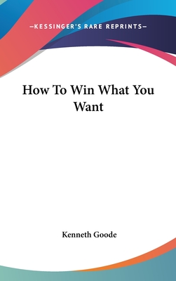 How To Win What You Want