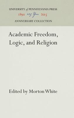 Academic Freedom, Logic, and Religion