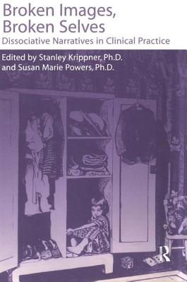 Broken Images Broken Selves: Dissociative Narratives in Clinical Practice