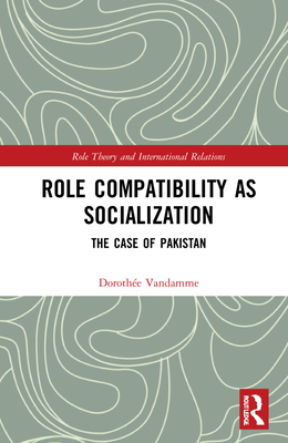 Role Compatibility as Socialization: The Case of Pakistan