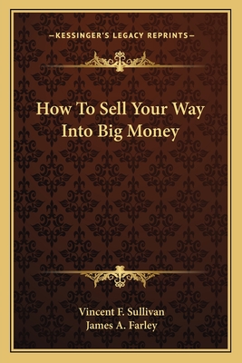 How To Sell Your Way Into Big Money