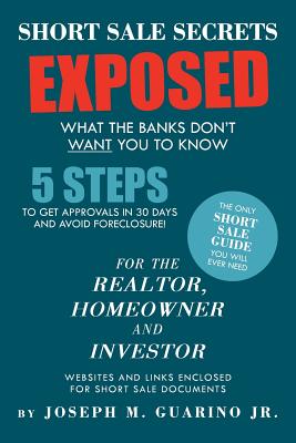 Short Sale Secrets Exposed: What the Banks Don't Want You to Know