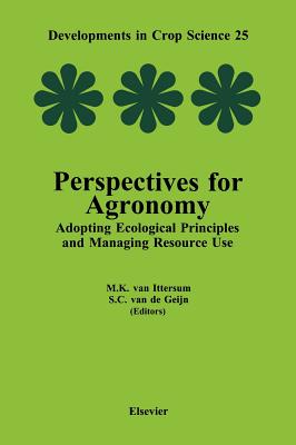 Perspectives for Agronomy: Adopting Ecological Principles and Managing Resource Use Volume 25