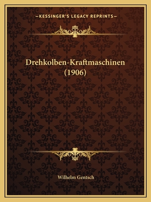 Drehkolben-Kraftmaschinen (1906)