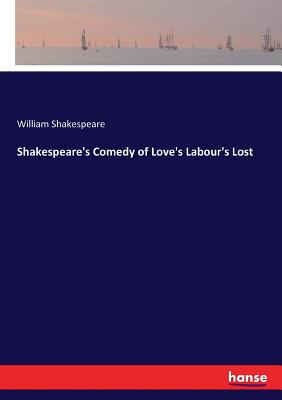 Shakespeare's Comedy of Love's Labour's Lost