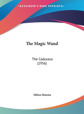 The Magic Wand: The Caduceus (1956)