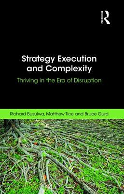 Strategy Execution and Complexity: Thriving in the Era of Disruption