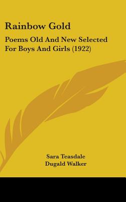 Rainbow Gold: Poems Old And New Selected For Boys And Girls (1922)