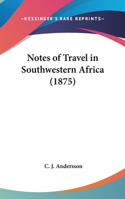 Notes of Travel in Southwestern Africa (1875)