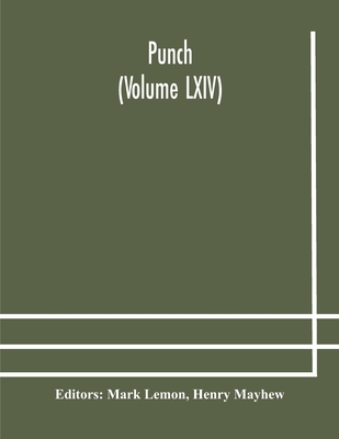 Punch (Volume Lxiv)
