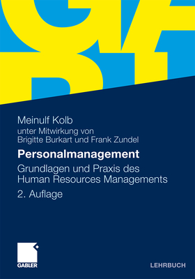 Personalmanagement: Grundlagen Und PRAXIS Des Human Resources Managements