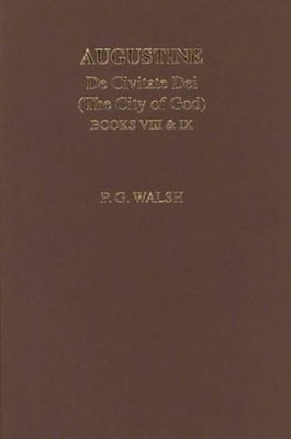Augustine: The City of God Books VIII and IX