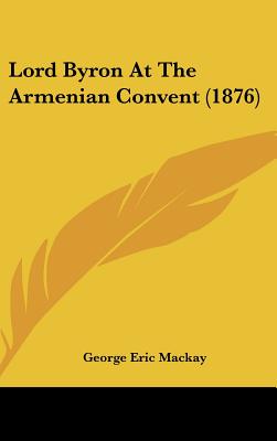 Lord Byron At The Armenian Convent (1876)