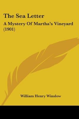 The Sea Letter: A Mystery Of Martha's Vineyard (1901)