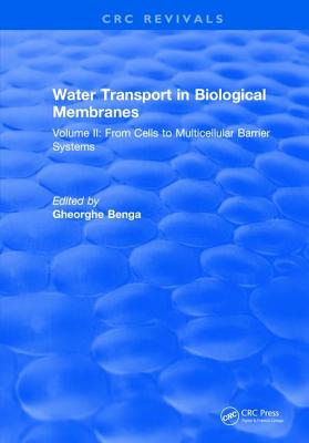 Water Transport and Biological Membranes: Volume 2