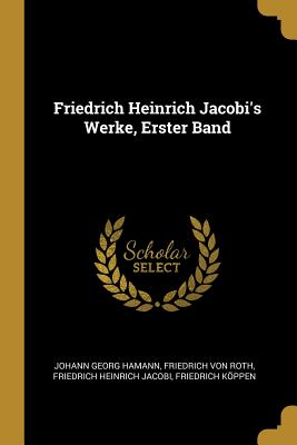 Friedrich Heinrich Jacobi's Werke, Erster Band