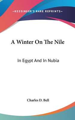 A Winter On The Nile: In Egypt And In Nubia