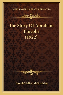 The Story Of Abraham Lincoln (1922)