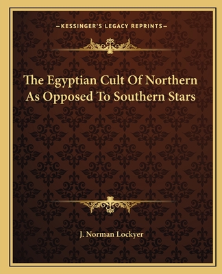 The Egyptian Cult Of Northern As Opposed To Southern Stars