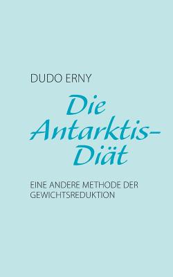 Die Antarktis-Diät: Eine andere Methode der Gewichtsreduktion