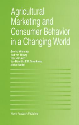Agricultural Marketing and Consumer Behavior in a Changing World