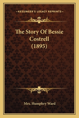 The Story Of Bessie Costrell (1895)